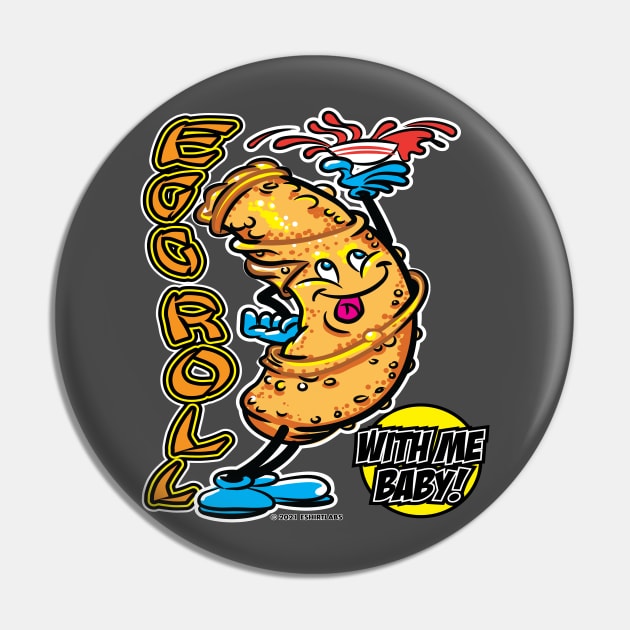 Egg Roll With Me Baby Pin by eShirtLabs