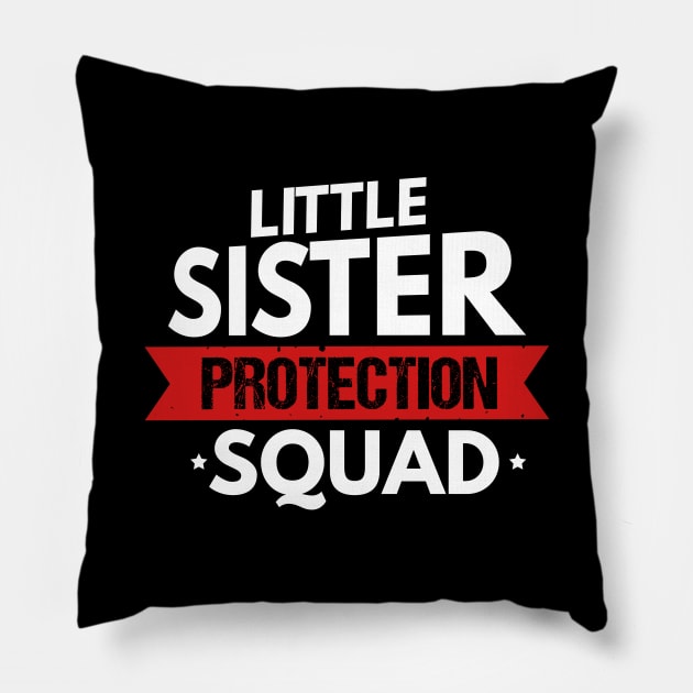 Little Sister Protection Squad Funny Big Brother Pillow by theperfectpresents