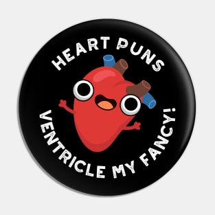 Heart Puns Ventricle My Fancy Funny Anatomy Pun Pin