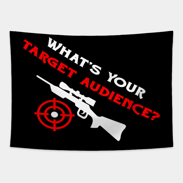 What's Your Target Audience? Tapestry by LininaDesigns