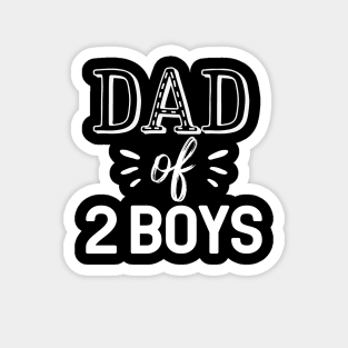 Dad Of 2 Boys Gift Fathers Day Dad 2 Boys Gift Magnet