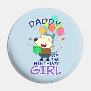 Daddy of the birthday girl Pin