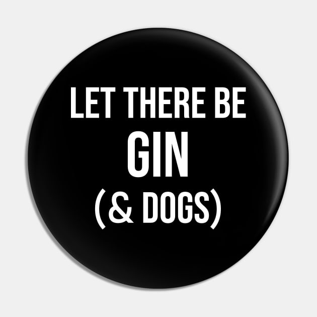 Let there be gin and Dogs Pin by sunima