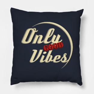 typography T-shirt " Only good vives " Pillow