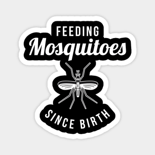 Feeding Mosquitoes Since Birth Summer Magnet