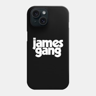 James Gang! James Gang! Phone Case