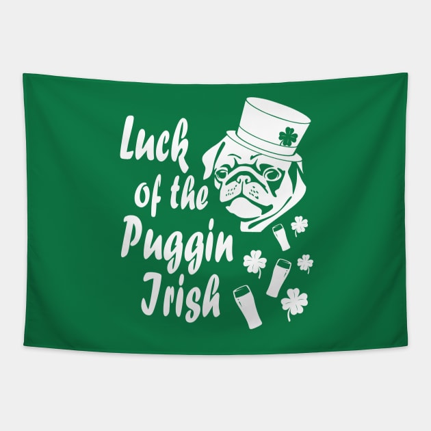 Luck of the Puggin Irish Funny St Patricks Day Shirt Tapestry by LacaDesigns