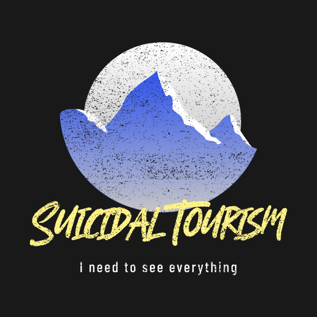 Suicidal Tourism by ccSuburban