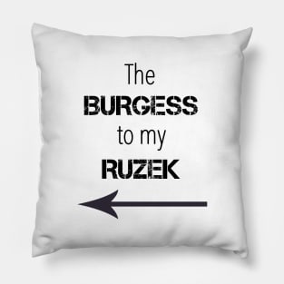 *NEW* Burgess to my Ruzek Pillow