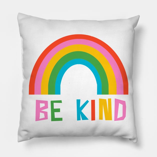 Be Kind Rainbow Pillow by wacka
