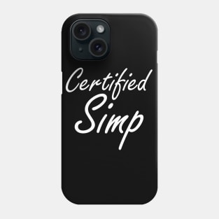 Certified Simp Phone Case