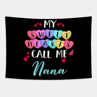 My Sweethearts Call Me Nana, Funny Valentine's Day Tapestry