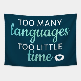 Too Many Languages, Too Little Time Tapestry