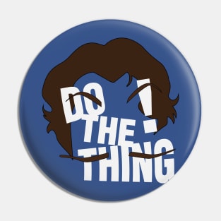 Do the Thing! Pin