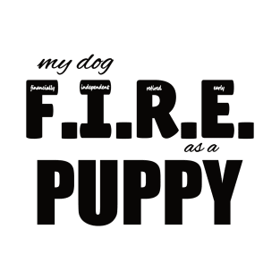 My dog FIRE as a Puppy in black T-Shirt