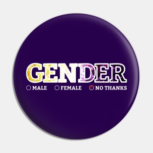 Gender? No thanks. Pin