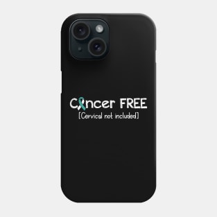 Cancer FREE- Cervical Cancer Gifts Cervical Cancer Awareness Phone Case