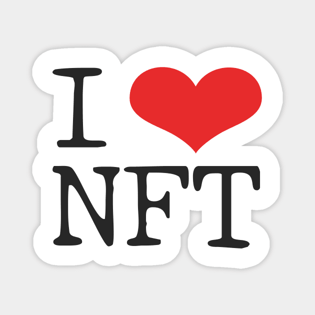 I love NFT, I heart NFT Magnet by info@dopositive.co.uk