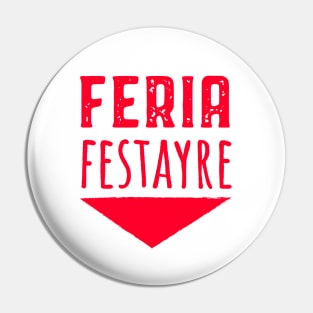 Feria festayre fiesta Bayonne basque country Pin