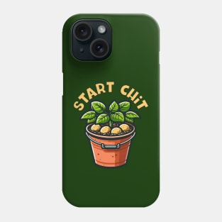 Start Chit! Phone Case