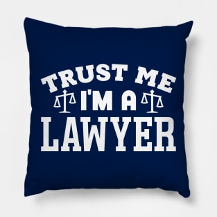 Trust Me, I'm a Lawyer Pillow