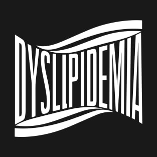 National Lipid (Dyslipidemia) Day – May T-Shirt