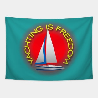 Yachting is freedom Tapestry