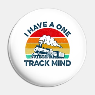 Vintage Retro I Have A One Track Mind Pin