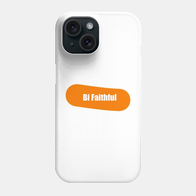 Bi faithful Phone Case by Toozidi T Shirts