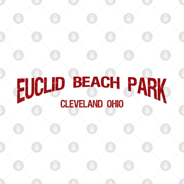 Euclid Beach Amusement Park.  Cleveland, Ohio. Distressed font by fiercewoman101