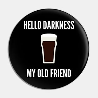 Hello Darkness Pin