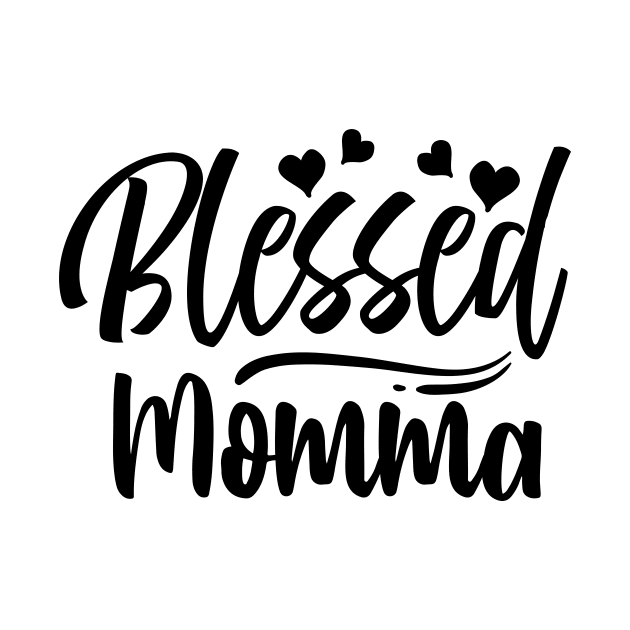 Blessed MOMMA by família