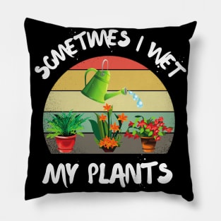 Sometimes I wet my plants, Cutr Retro sunset gardeners gift Pillow