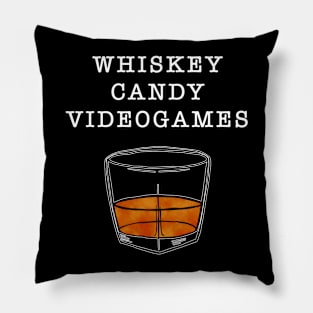 Whiskey, Candy, Videogames in White Text Pillow