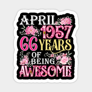 April Girl 1957 Shirt 66th Birthday 66 Years Old Magnet