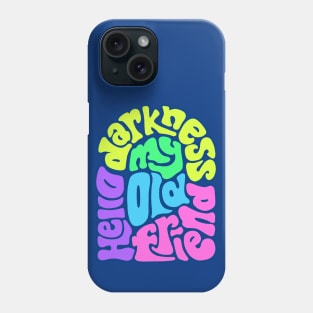 Hello Darkness Word Art Phone Case