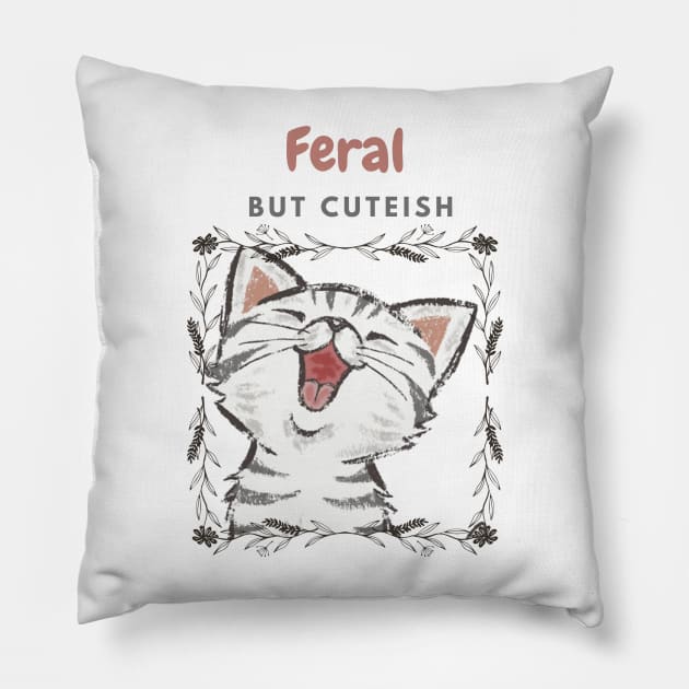 Feral, But Cute Pillow by ahlama87