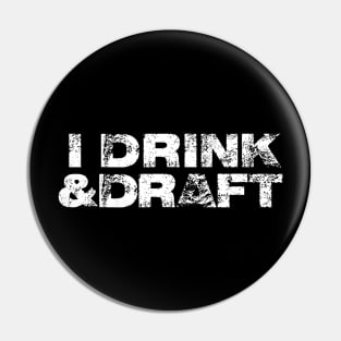 Mens I Drink  Draft Funny Beer Drinking Fantasy Football Pin