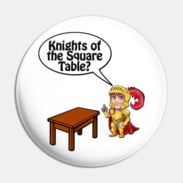 Knights of the Square Table Pin by gorff