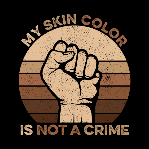 Vintage Retro - My Skin Color is Not a Crime by luisharun