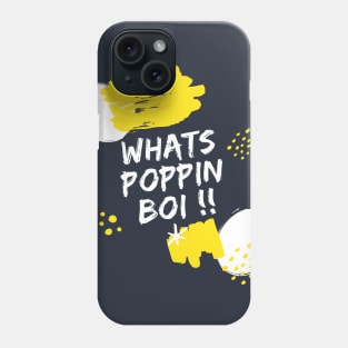 trendy whats poppin boi !! Phone Case