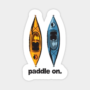 Kayak Design - with Paddle On text - blue and orange kayaks Magnet