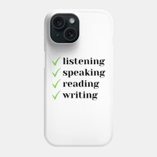 Four Language Skills Goal Phone Case