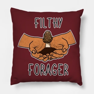 Filthy Forager Mushroom Plants Nature Hunter Forage Foraging Mycology Botanist Morel Botany Pillow