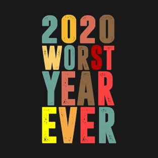 2020 Worst Year Ever T-Shirt