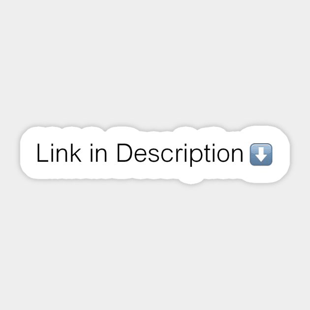 Link in Description - Youtube - Sticker | TeePublic