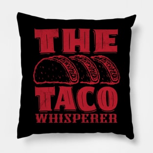 The Taco Whisperer Pillow