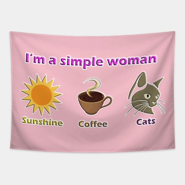 Simple Woman - Sunshine, Coffee, Cats Tapestry by ToochArt