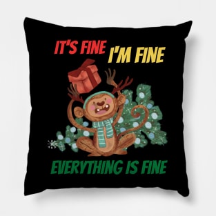 its fine im fine everything is fine funny christmas monkey Pillow