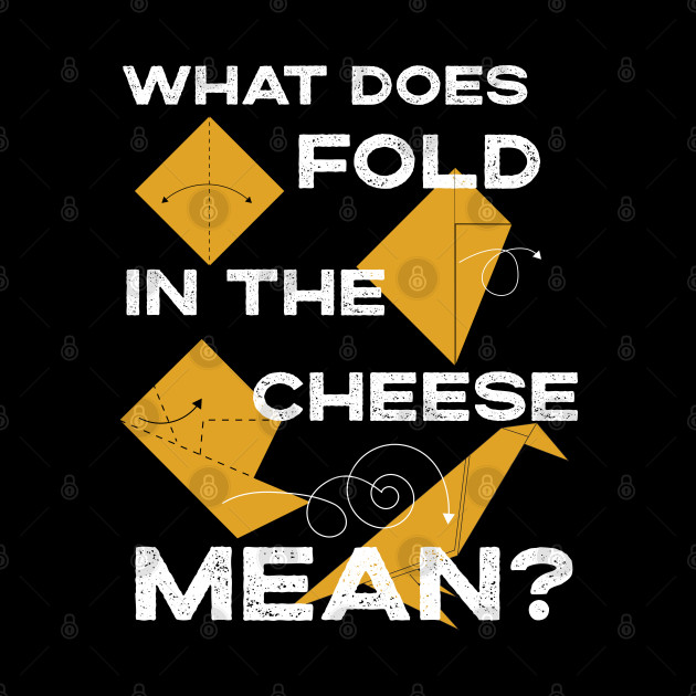 What Does Fold The Cheese in MEAN? Schitt's Creek Cooking with David Rose and Moira Rose - Schitts Creek - Phone Case